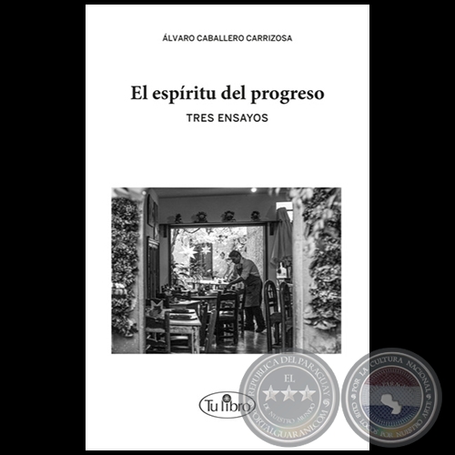 EL ESPÍRITU DEL PROGRESO - Autor: ÁLVARO CABALLERO CARRIZOSA - Año 2023